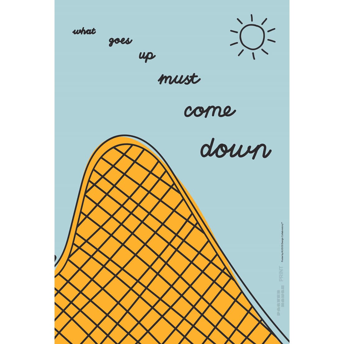 KUDOS Design Collaboratory《What goes up must come down.》