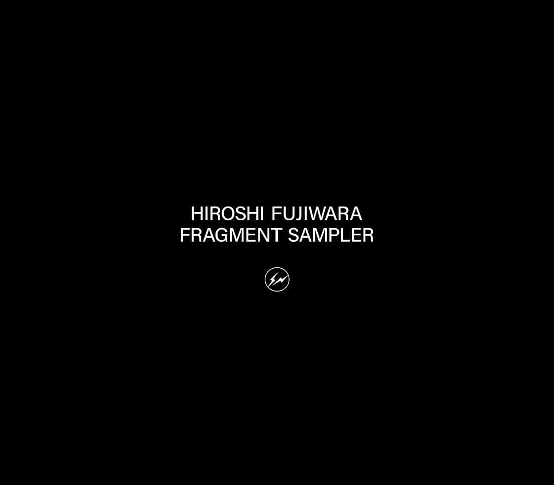 HIROSHI FUJIWARA『FRAGMENT SAMPLER』（全12曲）が付属。1994年の1stアルバム『Nothing Much Better To Do』から最新作『slumbers 2』までの藤原ヒロシの音楽活動を網羅したスペシャルCDだ。