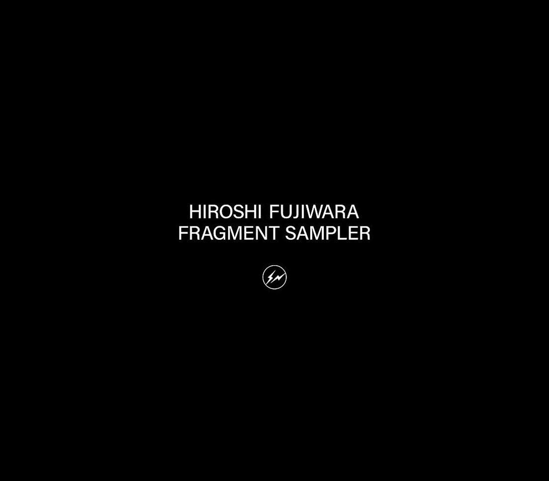 HIROSHI FUJIWARA『FRAGMENT SAMPLER』（全12曲）が付属。1994年の1stアルバム『Nothing Much Better To Do』から最新作『slumbers 2』までの藤原ヒロシの音楽活動を網羅したスペシャルCDだ。
